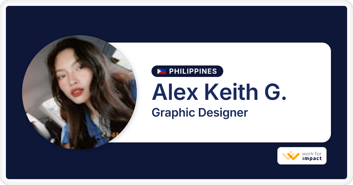 Alex Keith G. is a talented Graphic Designer contractor at Work for Impact