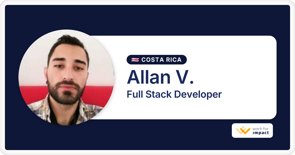 Allan V. is a talented Full Stack Developer contractor at Work for Impact