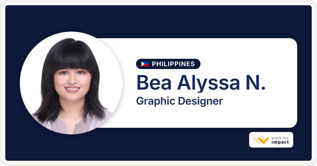 Bea Alyssa N. is a talented Graphic Designer contractor at Work for Impact