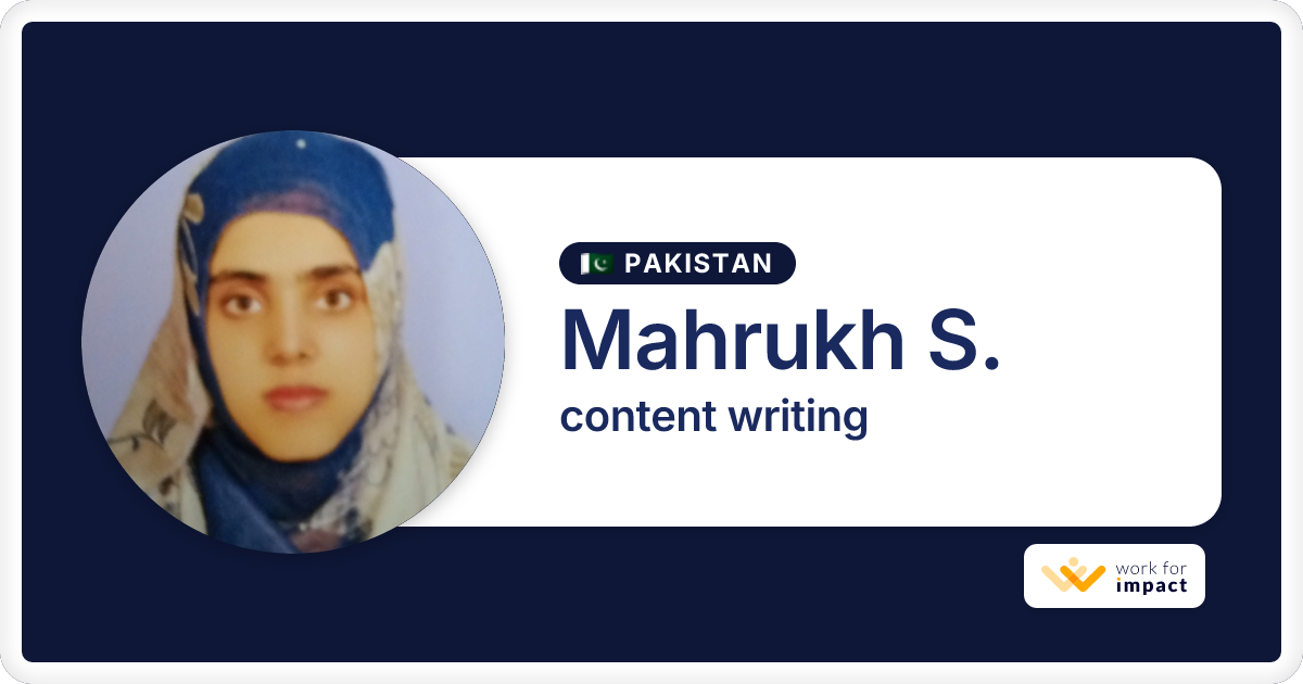 Mahrukh S. is a talented content writing contractor at Work for Impact