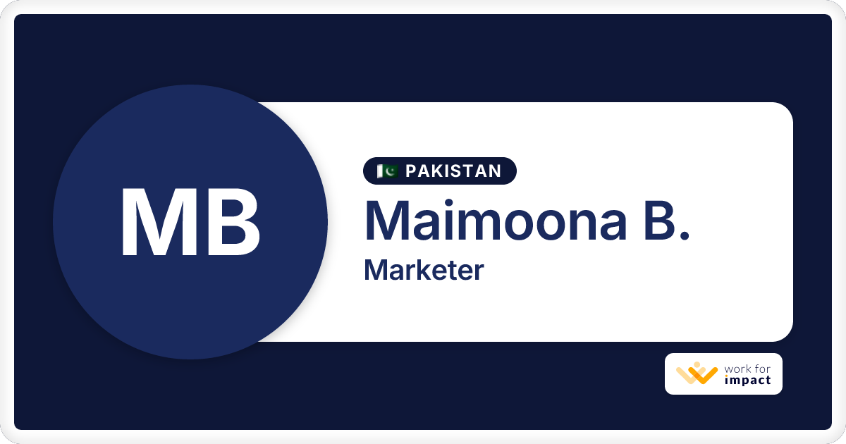 Maimoona B. is a talented Marketer contractor at Work for Impact