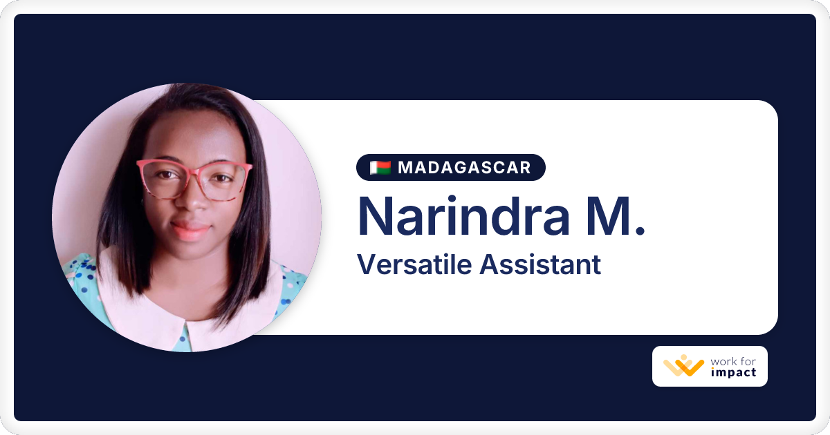 Narindra M. is a talented Versatile Assistant contractor at Work for Impact