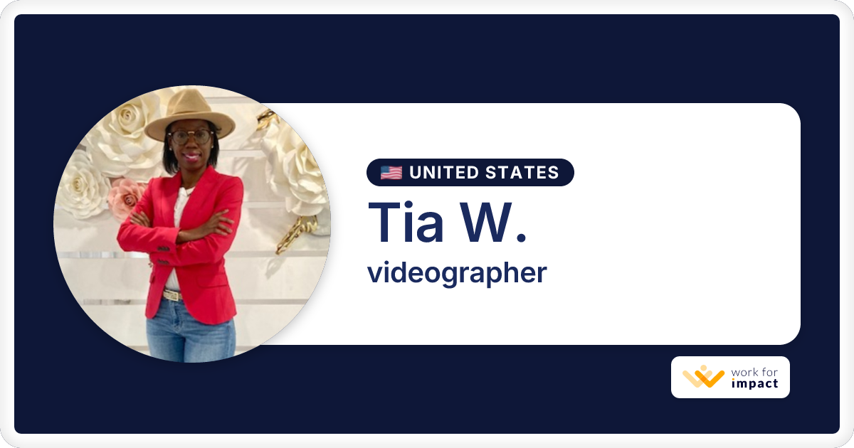 Tia W. is a talented videographer contractor at Work for Impact