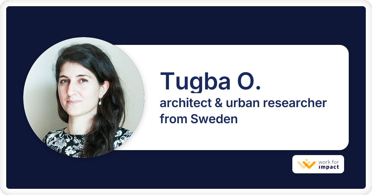 Tugba O. is a talented architect & urban researcher from Sweden ...